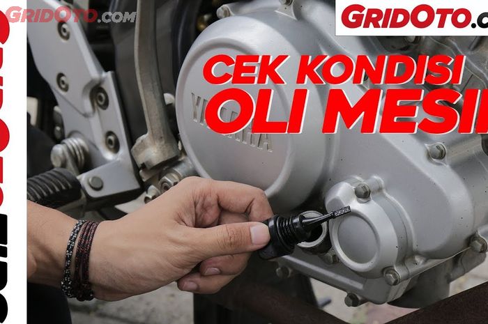 oli mesin, cek oli mesin, Banewmas Motor, Enggak Perlu Ke Bengkel, Begini Cara Gampang Cek Kondisi Oli Mesin Motor Sendiri