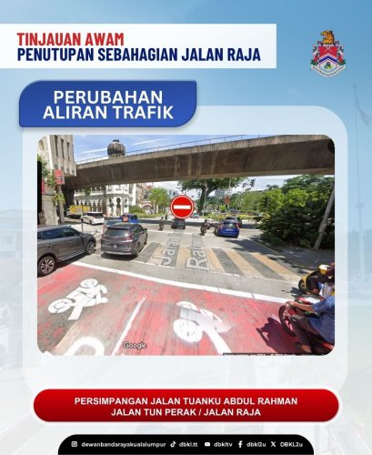 Jalan Raja KL ditutup sebahagiannya pada 9-15 Jun