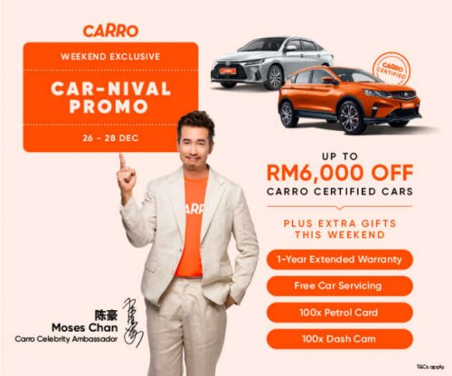 Carro Car-nival Promo this weekend – up to RM6,000 off, extended warranty, free service petrol, dashcam